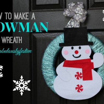 How to Make a Wreath with a Snowman #fabulouslyfestive
