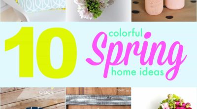 10 Colorful Spring Home Ideas