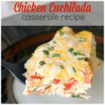Chicken Enchilada Casserole Recipe
