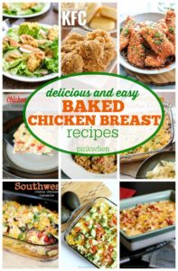 If you are looking for some Baked Chicken Breast Recipes, this is a great list to have!