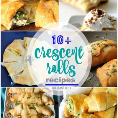 10+ Crescent Roll Recipes