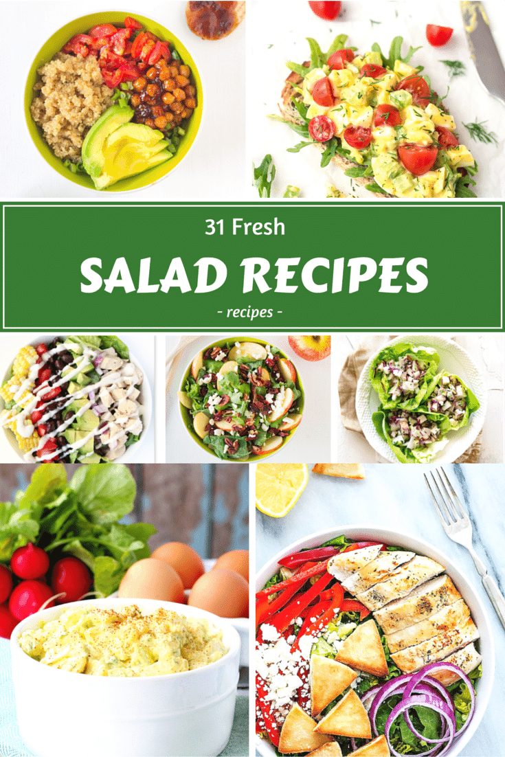 31 Fresh Salad Recipes that are PERFECT for Spring and Summer noshing. 