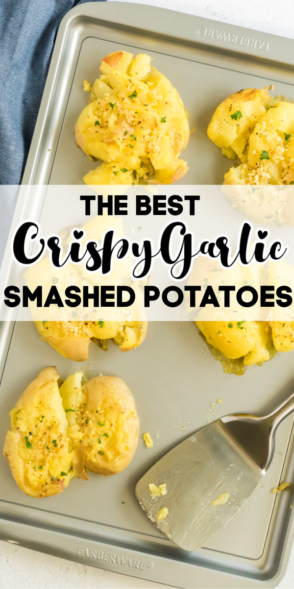 Family Approved! Crispy Garlic Smashed Potatoes are made with Yukon gold potatoes, minced garlic, and freshly grated parmesan cheese. Add butter, oil, and garnish with fresh parsley to make them complete. Perfect for a side, or all by itself!